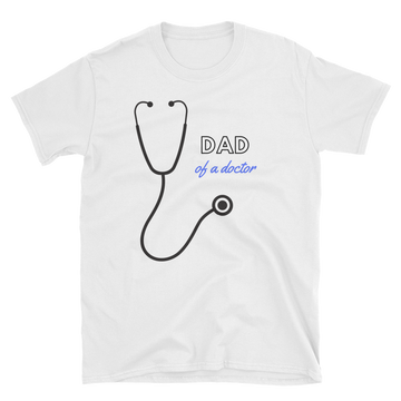 Dad of a doctor T-Shirt